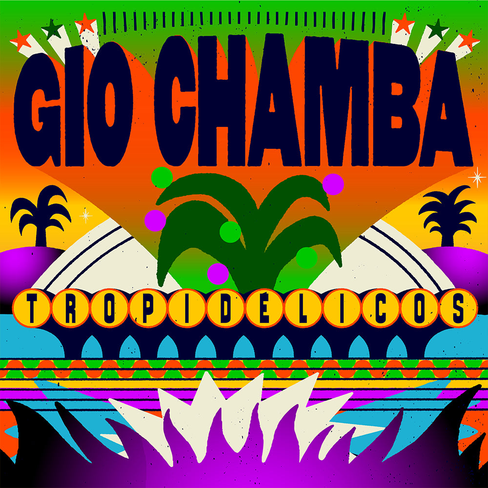 Gio Chamba  Tropidelicos