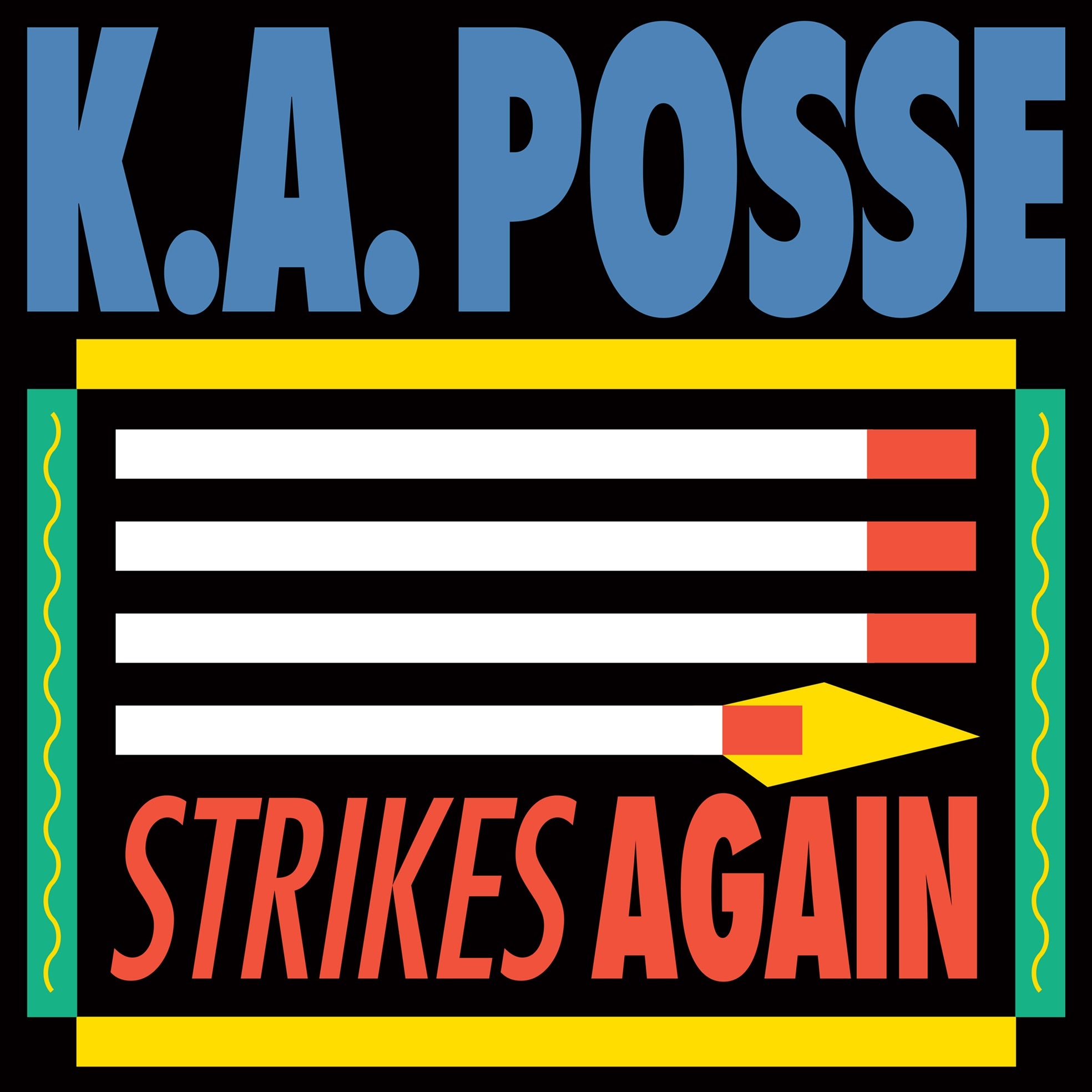 K.A. Posse  Strikes Again