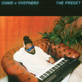Quaid + Shepherd - The Preset 12"